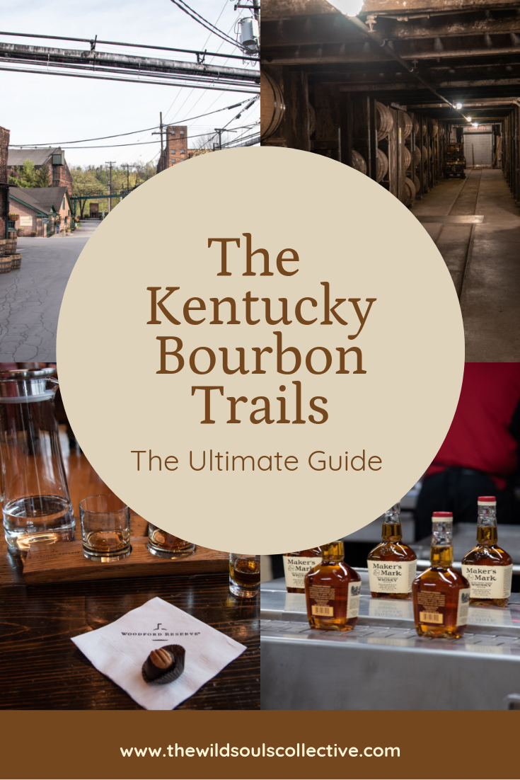 Ultimate Guide To The Kentucky Bourbon Trail - The Wild Souls Collective